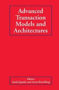 Advanced Transaction Models and Architectures