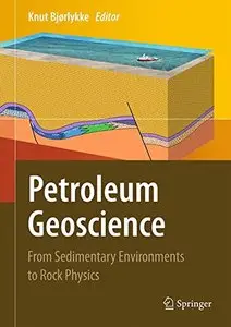Petroleum Geoscience: From Sedimentary Environments to Rock Physics (repost)