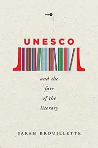 UNESCO and the Fate of the Literary (Post*45)