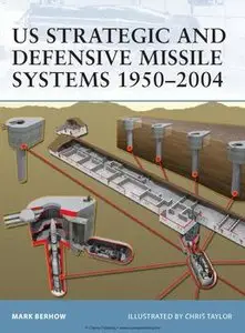US Strategic and Defensive Missile Systems 1950-2004 (Osprey Fortress 36) (repost)