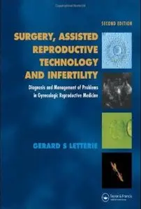 Surgery, Assisted Reproductive Technology and Infertility (2nd edition)