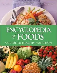 Encyclopedia of Foods: A Guide to Healthy Nutrition [Repost]