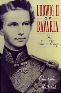 Ludwig II of Bavaria: The Swan King