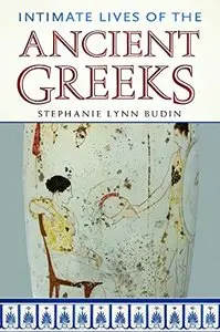 Intimate Lives of the Ancient Greeks