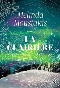 Melinda Moustakis, "La clairière"