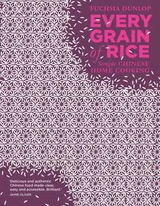 Every Grain of Rice: Simple Chinese Home Cooking, UK Edition