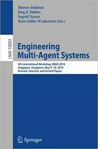 Engineering Multi-Agent Systems: 4th International Workshop