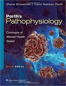 Porth's Pathophysiology: Concepts of Altered Health States (9th Edition) (Repost)
