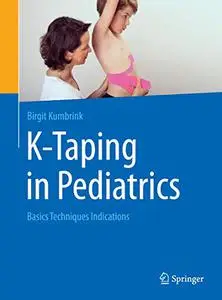 K-Taping in Pediatrics: Basics Techniques Indications (Repost)