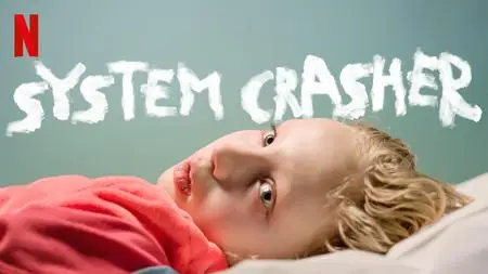 System Crasher (2019)