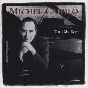 Michel Camilo - Thru My Eyes (1997) {RMM Records}