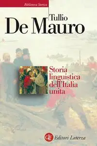 Tullio De Mauro - Storia linguistica dell’Italia unita