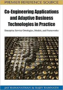 Co-engineering Applications and Adaptive Business Technologies in Practice: Enterprise Service Ontologies, Models...
