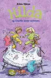 «Hilda og Charlie sover sammen» by Krista Hjärpe