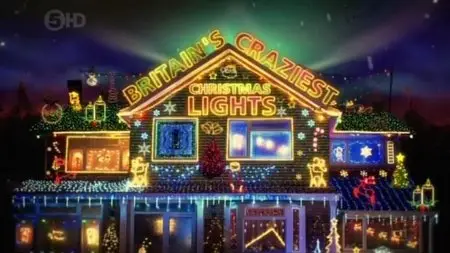 Channel 5 - Britain's Craziest Christmas Lights (2013)