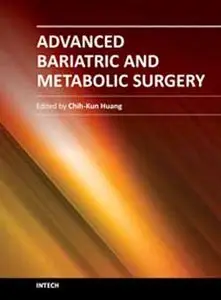 Advanced Bariatric and Metabolic Surgery by Chih-Kun Huang