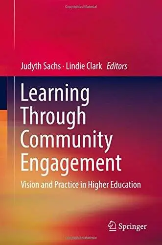 Learning Through Community Engagement: Vision and Practice in Higher Education
