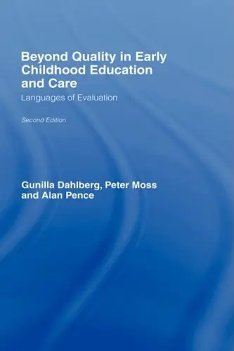 Beyond Quality in Early Childhood Education and Care: Languages of Evaluation by Dahlber/Moss/Pe