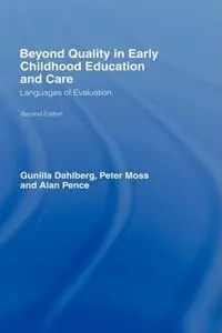 Beyond Quality in Early Childhood Education and Care: Languages of Evaluation by Dahlber/Moss/Pe
