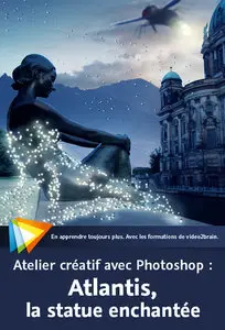 Atelier créatif avec Photoshop : Atlantis, la statue enchantée