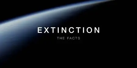 BBC - Extinction: The Facts (2020)