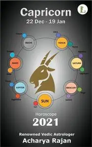«Horoscope 2021 – Capricorn» by Acharya Rajan