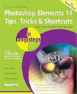 Photoshop Elements 14 Tips Tricks & Shortcuts in easy steps