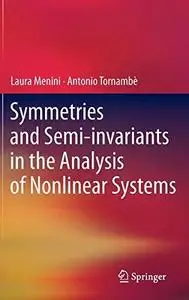 Symmetries and Semi-invariants in the Analysis of Nonlinear Systems