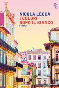 Nicola Lecca - I colori dopo il bianco (Repost)