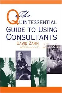 Quintessential Guide to Using Consultants (repost)