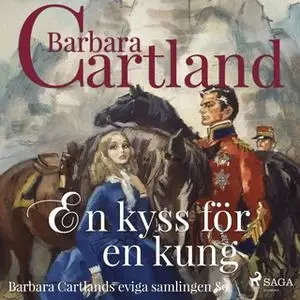 «En kyss för en kung» by Barbara Cartland