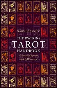 The Watkins Tarot Handbook: A Practical System of Self-Discovery