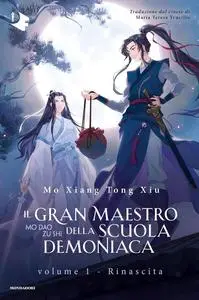 Mo Xiang Tong Xiu - Il gran maestro della scuola demoniaca. Rinascita