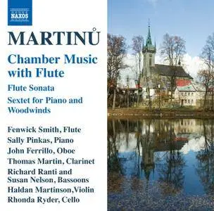 Fenwick Smith, Sally Pinkas, John Ferrillo, Thomas Martin - Bohuslav Martinu: Chamber Music with Flute (2010)