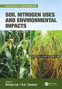 Soil Nitrogen Uses and Environmental Impacts (Advances in Soil Science)
