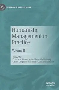 Humanistic Management in Practice: Volume II