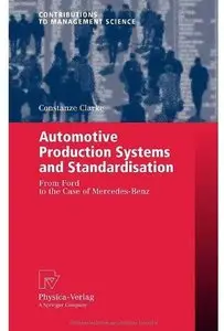 Automotive Production Systems and Standardisation: From Ford to the Case of Mercedes-Benz [Repost]