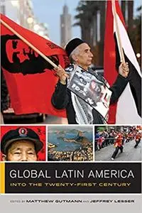 Global Latin America: Into the Twenty-First Century