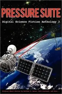 Pressure Suite - Digital Science Fiction Anthology 3