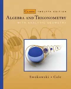 Algebra and Trigonometry with Analytic Geometry, 12th edition (repost)