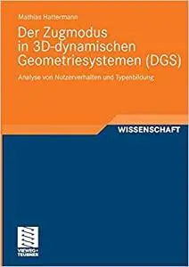 Der Zugmodus in 3D-dynamischen Geometriesystemen (DGS): Analyse von Nutzerverhalten und Typenbildung