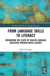 From Language Skills to Literacy: Broadening the Scope of English Language Education Through Media Literacy