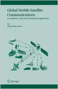 Global Mobile Satellite Communications: For Maritime, Land and Aeronautical Applications (Repost)