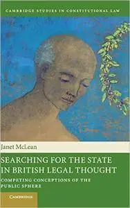 Searching for the State in British Legal Thought: Competing Conceptions of the Public Sphere (repost)