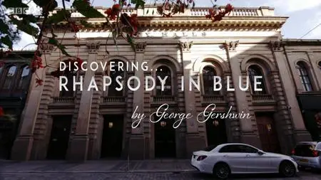 BBC - Discovering: Rhapsody in Blue George Gershwin (2018)