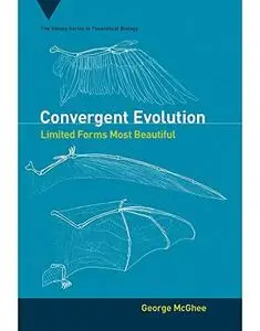 Convergent Evolution: Limited Forms Most Beautiful (Vienna Series in Theoretical Biology)