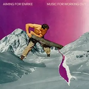 Aiming for Enrike - Music for Working Out (2020) [Official Digital Download]