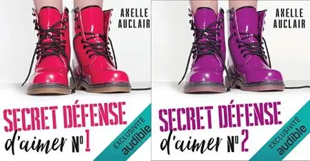 Axelle Auclair, "Secret défense d'aimer", tomes 1 et 2