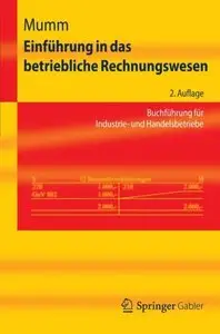 Einführung in das betriebliche Rechnungswesen: Buchführung für Industrie- und Handelsbetriebe,  2. Aufl.