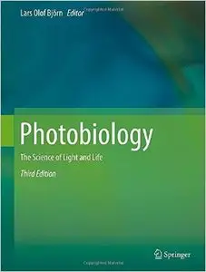 Photobiology: The Science of Light and Life, 3rd edition